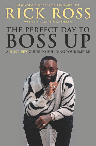 The Perfect Day to Boss Up: A Hustler's Guide to Building Your Empire - Epub + Coneverted Pdf